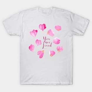 Valentine you are Loved design T-Shirt